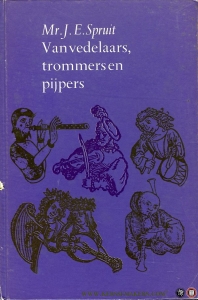 Van vedelaars trommersen en pijpers. — SPRUIT, J.E.