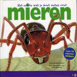 Het eerste wat je moet weten over mieren. Met 24 mierenstickers. — Grossman, Patricia