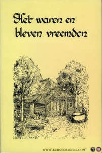 Het waren en bleven vreemden. (verhaal speelt in Knollendam) — GRINSVEN, C. van