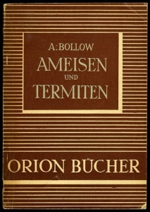 Ameisen und Termiten. Mit 59 Abbildungen im Text und 8 Bildtafeln. — BOLLOW, Hermann