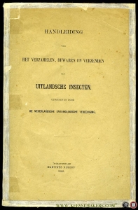 Handleiding voor het verzamelen, bewaren en verzenden van uitlandsche insecten. — AA