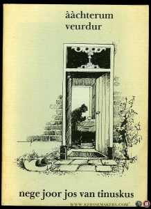 Aàchterum veurdur. Nege joor Jos van Tinuskes — TINUSKUS, Jos van