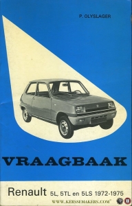 Vraagbaak renault 5L, 5TL en 5LS 1972-1975 — OLYSLAGER, Piet