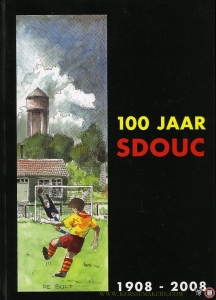 100 jaar SDOUC 1908-2008. Samenspel doet overwinnen Ulftse combinatie — VINKENVLEUGEL, Theo / JANSSEN, Margreet (samenstellers)