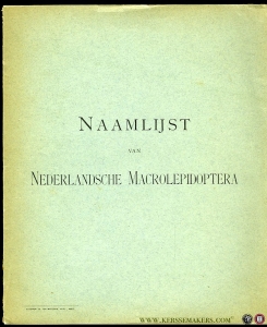 Naamlijst van Nederlandsche Macrolepidoptera volgens den Catalogus van Staudinger en Rebel (1901). — OUDEMANS, J. / SNIJDER, J. (bewerkt door)