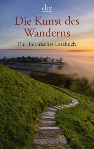 Die Kunst des Wanderns. Ein literarisches Lesebuch — Stolzenberger, Günter