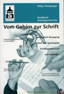 Vom Gehirn zur Schrift. Handbuch Anfangsunterricht. Lernen durch Bewegung, Hand- und Sprachspiele, Schriftspracherwerb und LRS-Prävention — ZITZLSPERGER, Helga