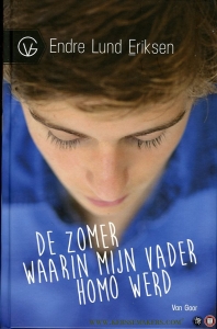 De zomer waarin mijn vader homo werd — Eriksen, Endre Lund