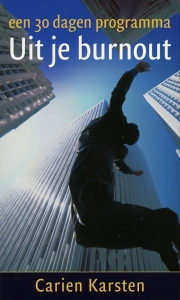 Uit je burnout. Een 30 dagen programma — KARSTEN, Carien