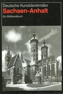 Sachsen-Anhalt. Deutsche Kunstdenkmäler, ein Bildhandbuch — KRAUSE, Hans-Joachim / DOHMANN, Albrecht