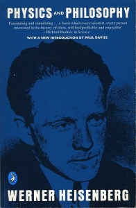 Physics and Philosophy. The Revolution in Modern Science. Introduction by Paul Davies — HEISENBERG, Werner