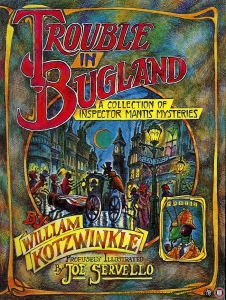Trouble in Bugland. A Collection of Inspector Mantis Mysteries — Kotzwinkle, William