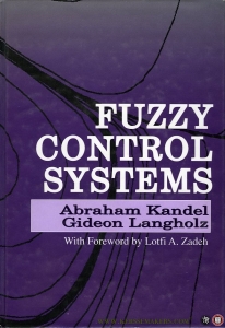 Fuzzy Control Systems — KANDEL, Abraham / LANGHOLZ, Gideon