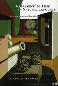 Representing Time in Natural Language. The Dynamic Interpretation of Tense and Aspect — MEULEN, Alice ter