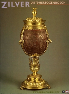Zilver uit 's-Hertogenbosch van bourgondisch tot biedermeier. — Koldeweij, A.M.