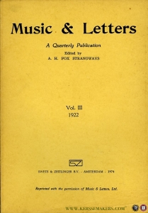 Music & Letters. A Quarterly Publication. Volume III, 1922 — STRANGWAYS, A.H. Fox (Edited by)