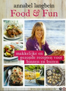 Food & Fun, makkelijke en gezonde recepten voor binnen en buiten — Langbein, Annabel