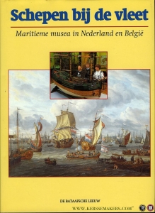 Schepen bij de vleet. Maritieme musea in Nederland en België — Prudhomme van Reine, R.B. / e.a.