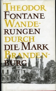 Wanderungen durch die Mark Brandenburg. Ausgewählt und mit einem Nachwort von Paul Fechter — FONTANE, Theodor