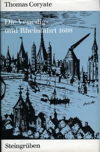 Die Venedig- und Rheinfahrt A.D. 1608 — CORYATE, Thomas