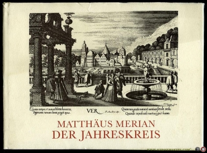 Der Jahreskreis. Ein immerwährender Kalender mit zwanzig Radierungen zu den Jahreszeiten, Monaten und Tageszeiten — MERIAN, Matthäus
