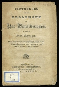Uittreksel uit het reglement op Het Brandwezen binnen de Stad Nymegen... — BYLEVELD, F. (Burgermeester) / HAVERKAMP (Stads Secretaris)