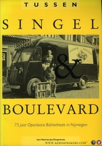 Tussen singel en boulevard. 75 jaar Openbare Bibliotheek in Nijmegen — DONGELMANS, Maarten Jan