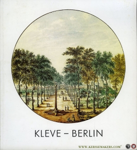 Kleve - Berlin (Ausstellung im Städtischen Museum Haus Koekkoek, Kleve 4.-18.09.1991) — AA