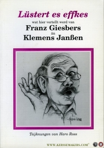 Lüstert es effkes wat hier vertellt werd van Franz Giesbers än Klemens Janßen. Met Teijknungen van Haro Ross — GIESBERS, Franz / JANßEN, Klemens