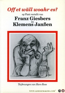 Off et wäll woahr es? op Platt vertellt van Franz Giesbers än Klemens Janßen. Met Teijknungen van Haro Ross — GIESBERS, Franz / JANßEN, Klemens