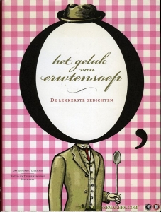 O, het geluk van erwtensoep. De lekkerste gedichten — Diverse auteurs