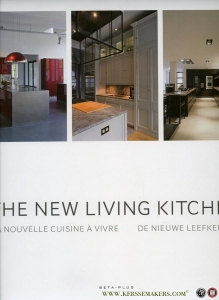 De nieuwe leefkeuken. La nouvelle cuisine a vivre. The new living kitchen — Pauwels, Wim