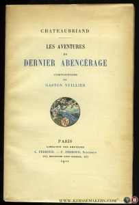Les aventures du dernier Abencérage. Compositions de Gaston Vuillier gravés a l'eau-forte par Omer Bouchery — CHATEAUBRIAND