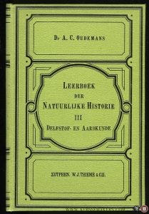 Leerboek der Natuurlijke Historie.Deel 3, Delfstof- en Aardkunde. Met 216 figuren in den tekst — OUDEMANS, A.