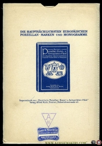 Die hauptsächlichsten Europäischen Porzellan-Marken und Monogramme. Separatdruck aus ""Illustrierte Porzellan-Kunst und Antiquitäten-Fibel"", Verlag Alfred Kock, Bremen" — AA