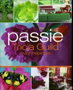 Passie. Tricia Guild over inspiratie. — Thompson, Elspeth