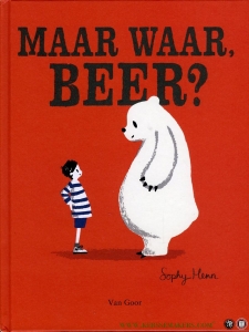 Maar waar, beer? — HENN, Sophy
