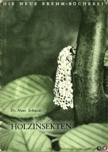Holzinsekten. Mit 20 Abbildungen — SCHMIDT, Hans