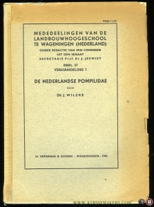 De Nederlandse Pompilidae. Mededeelingen van de Landbouwhoogeschool, deel 47 - Verhandeling 1 — WILCKE, J.