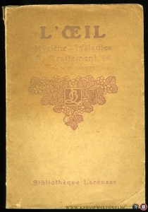 L'Oeil: Hygiene - Maladies - Soins - Traitements — VALUDE,