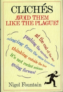 Cliches. Avoid Them Like the Plague! — Fountain, Nigel
