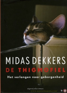 De thigmofiel. Het verlangen naar geborgenheid — DEKKERS, Midas