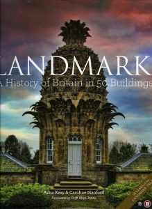 Landmark. A History of Britain in 50 Buildings. — KEAY, Anna