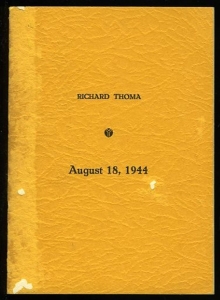 August 18, 1944 (This letter was written for a book about Henry Miller which never appeared. I thought it best to accept in print the responsibility for certain statements made in it) — THOMA, Richard