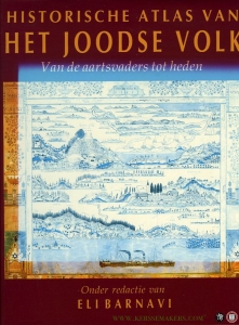 Historische atlas van het joodse volk. Van de aartsvaders tot heden — BARNAVI, Eli (redactie)