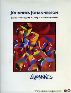 Johannes Johannesson. Leikur forms og lita - Living Colours and Forms. — KRISTJANDOTTIR, Karla (editor)