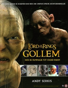 The Lord of the Rings. Gollem. Hoe de filmmagie tot stand kwam — Serkis, A.
