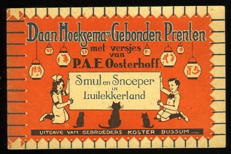 Smul en Snoeper in Luilekkerland. Daan Hoeksema's gebonden Prenten. — OOSTERHOFF, P. (versjes van) / HOEKSEMA, Daan (illustrator)