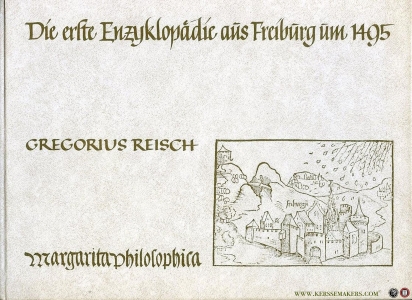Die erste Enzyklopädie aus Freiburg um 1495. Die Bilder der 'Margarita Philosophica' des Gregorius Reisch, Prior der Kartause — REISCH, Gregorius