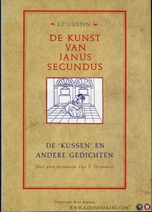 De kunst van Janus Secundus. De 'Kussen' en andere gedichten — Guepin, J.